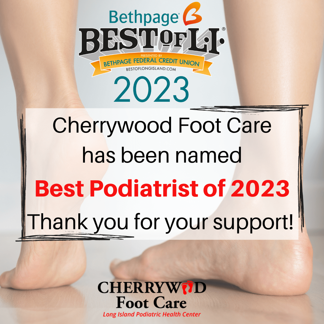 2023 Best Foot Doctor Long Island - Cherrywood Foot Care