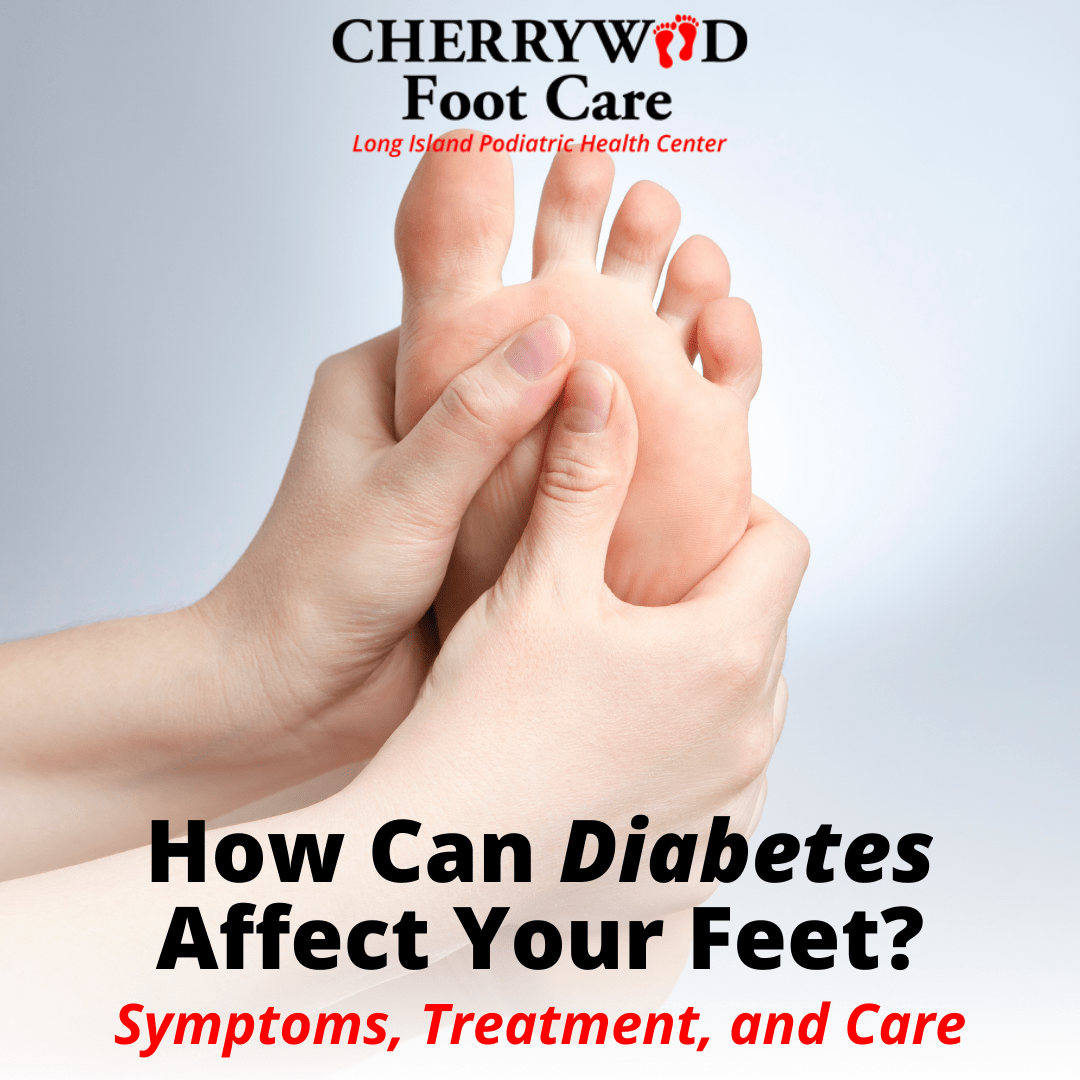 How Can Diabetes Affect Your Feet? - Cherrywood Foot Care